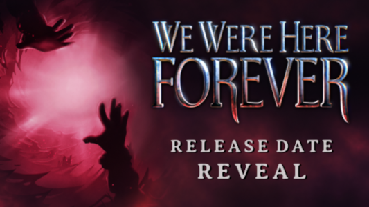 Supporting image for We Were Here Forever 官方新聞