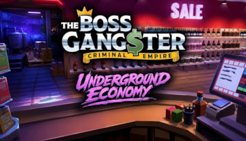 New Underground Economy Update Brings More Felonious Fun to The Boss Gangster: Criminal Empire on PC via Steam Early Access