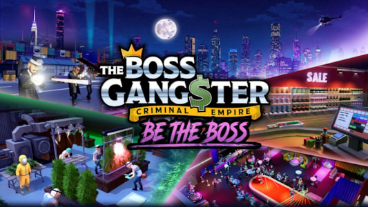 Supporting image for The Boss Gangster: Criminal Empire Press release